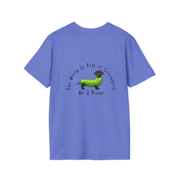 Be A Pickle Funny Unisex T-Shirt - Image 23