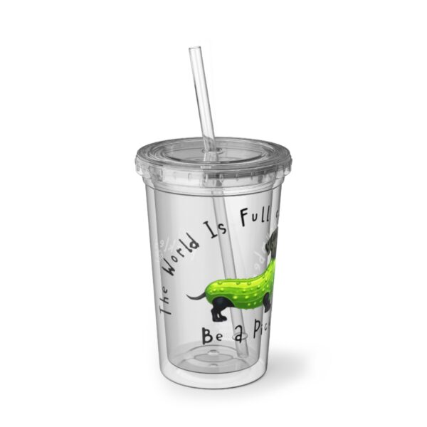 Be A Pickle Funny Acrylic Cup - Image 3