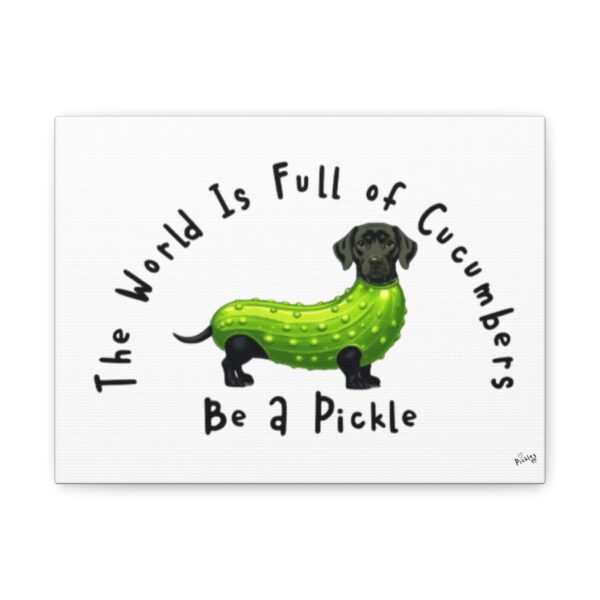 Be A Pickle - Tickle My Pickle Canvas Art - Image 5