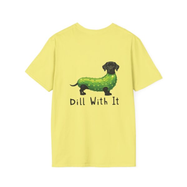 Dill With It Playful Pet Lover T-Shirt - Image 29