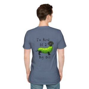 Kind of a Big Dill Funny Dog Lover T-Shirt