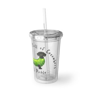 Be A Pickle Funny Acrylic Cup