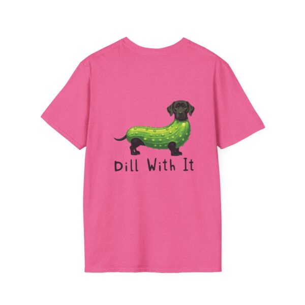 Dill With It Playful Pet Lover T-Shirt - Image 50