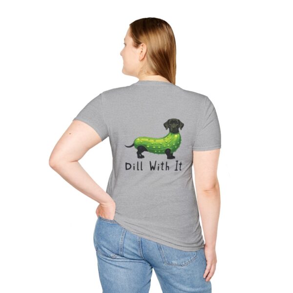 Dill With It Playful Pet Lover T-Shirt - Image 25